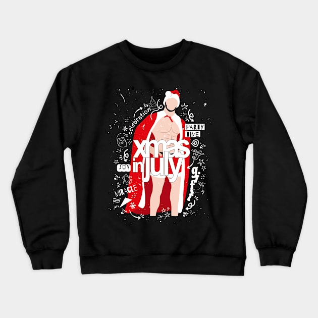 Christmas In July Crewneck Sweatshirt by Riczdodo